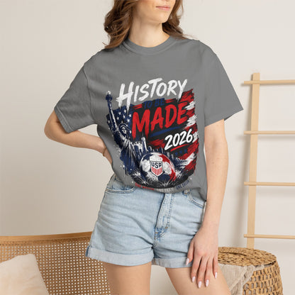 History Made 2026 T-Shirt — USA Soccer Patriotic Tee