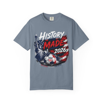 History Made 2026 T-Shirt — USA Soccer Patriotic Tee