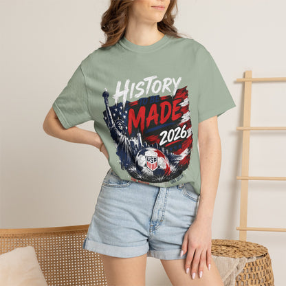 History Made 2026 T-Shirt — USA Soccer Patriotic Tee